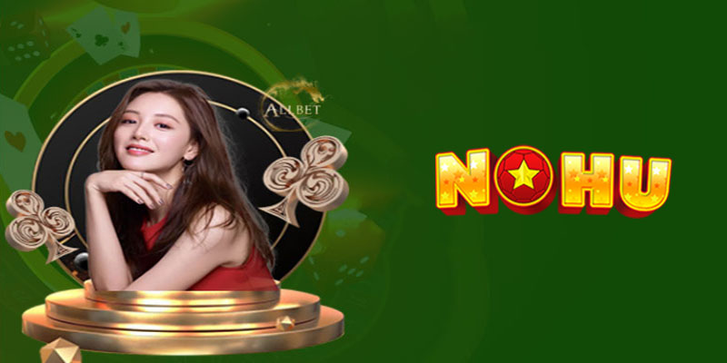 Casino NOHU - Nơi kết nối của những tín đồ đam mê cờ bạc